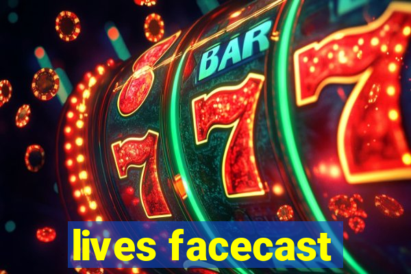 lives facecast